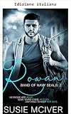 Rowan (Squadra di Navy SEAL Vol. 2) (Italian Edition)