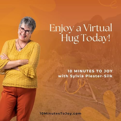Enjoy a Virtual Hug Today with Sylvia Plester-Silk