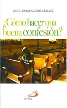 Como Hacer Una Buena Confesion ?