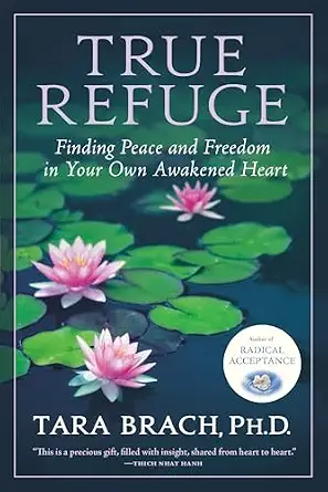 True Refuge Finding Freedom Awakened