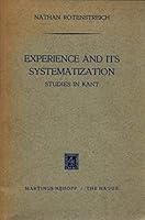 Experience and Its Systematization: Studies in Kant B000TLR6OS Book Cover