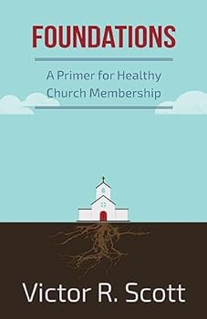 Paperback Foundations: A Primer for Healthy Church Membership Book