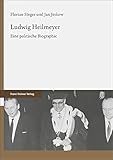  Ludwig Heilmeyer: Eine politische Biographie