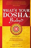  What\'s Your Dosha, Baby?: Ayurveda\'s Guide for Great Relationships