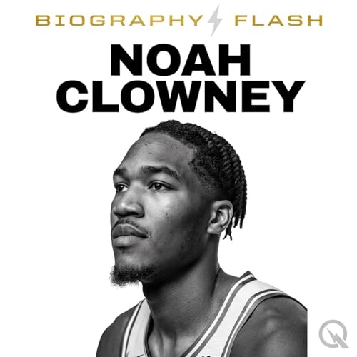 Noah Clowney - Biography Flash cover art