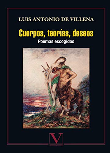 Cuerpos, teorías, deseos: Poemas escogidos (Poesía) (Spanish Edition)