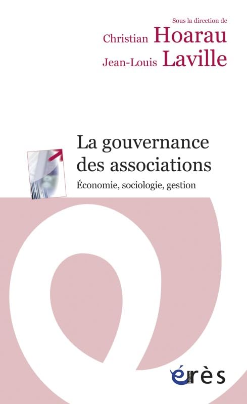 La gouvernance des associations: Sociologie, économie, gestion