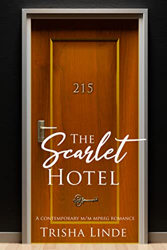 Room 215: A contemporary m/m mpreg romance (The Scarlet Hotel)