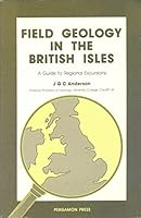 Field Geology in the British Isles: A Guide to Regional Excursions 0080220541 Book Cover