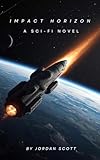 horizons unlimited srl  Impact horizon (English Edition)