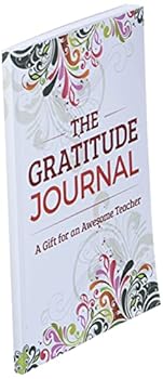 The Gratitude Journal: A Gift for an Awesome Teacher