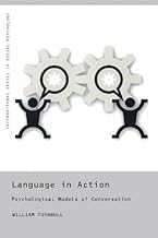Language in Action: Psychological Models of Conversation (International Series in Social Psychology)