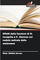 Effetti della funzione di M. incognita e P. lilacinus sul nodulo radicale della melanzana 6209295304 Book Cover