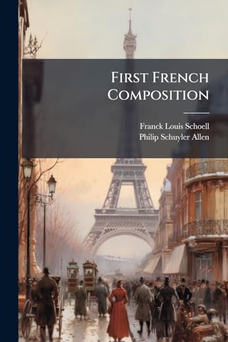 First French Composition (French Edition)