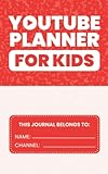  YouTube Planner For Kids: The #1 Fill in The Blank Kid YouTuber Planning Book