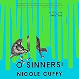 O Sinners!: A Novel