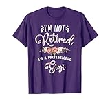 I'm Not Retired I'm a Professional Gigi Retirement Gigi T-Shirt
