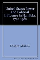 U.S. Economic Power and Political Influence in Namibia, 1700-1982 (Westview replica edition) 0865319200 Book Cover