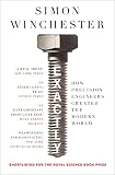 Exactly: How Precision Engineers Created the Modern World - Simon Winchester 