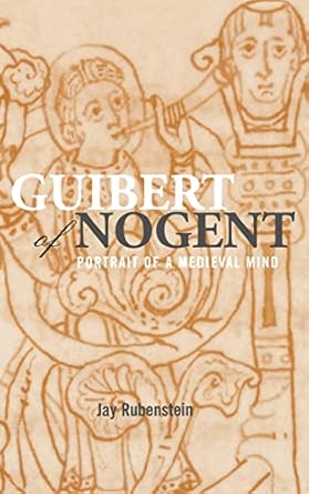 Guibert of Nogent: Portrait of a Medieval Mind Guibert of Nogent: Portrait of a Medieval Mind book cover