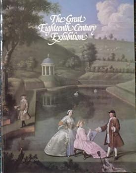 Paperback The Great Eighteenth Century Exhibition in the National Gallery of Victoria Book