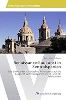 Renaissance-Baukunst in Zentralspanien 3639725107 Book Cover