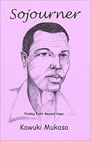 Sojourner: Finding Faith Beyond Hope 0968813313 Book Cover