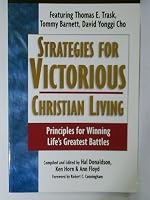 Strategies for Victorious Christian Living: Principles for Winning Life's Greatest Battles 0882433407 Book Cover
