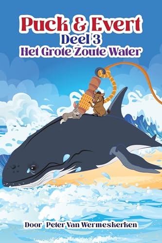 Puck & Evert, Deel 3: Het Grote Zoute Water (Dutch Edition)