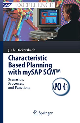 Characteristic Based Planning with mySAP SCM™: Scenarios, Processes, and Functions (SAP Excellence)