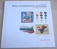 Malen und Modellieren mit Kindern. 3932386329 Book Cover