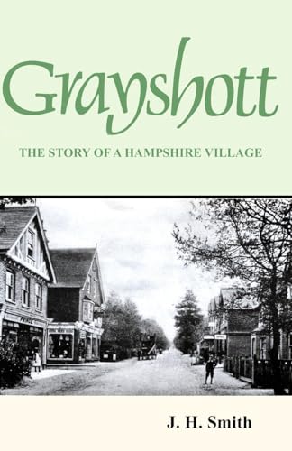 Grayshott: The Story Of A Hampshire Village
