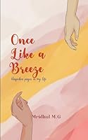 Once, Like a Breeze -Unspoken pages in my life- B0G3BW15YB Book Cover