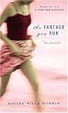The Farther You Run