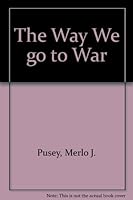 The Way We go to War B0007ESH40 Book Cover