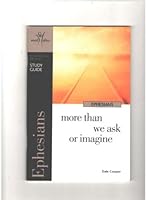 Ephesians: More Than We Ask or Imagine 1592552846 Book Cover