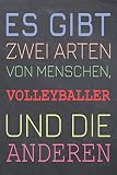 Es gibt zwei Arten von Menschen, Volleyballer und die Anderen: Volleyballer Punktraster Notizbuch, Notizheft oder Schreibheft - 110 Seiten - Büro ... Geschenk zu Weihnachten oder Geburtstag