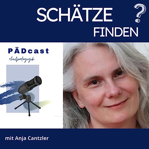 Wie finden wir Sch&auml;tze, statt nach Fehlern zu fahnden, Anja Cantzler?