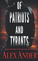 Of Patriots and Tyrants 1983203998 Book Cover