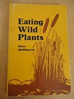 Eating wild plants 0878420657 Book Cover