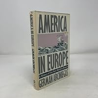 America in Europe: A History of the New World in Reverse 0151055556 Book Cover