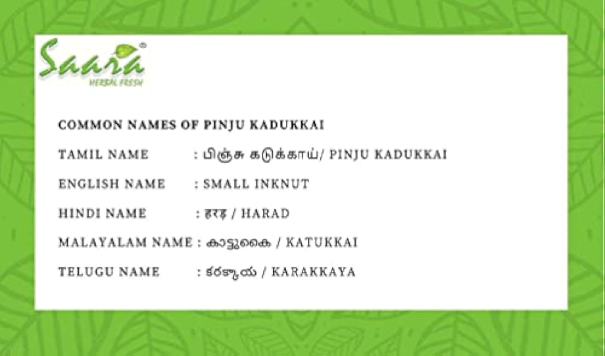 Saara HERBAL FRESH Pinju Kadukkai 50g