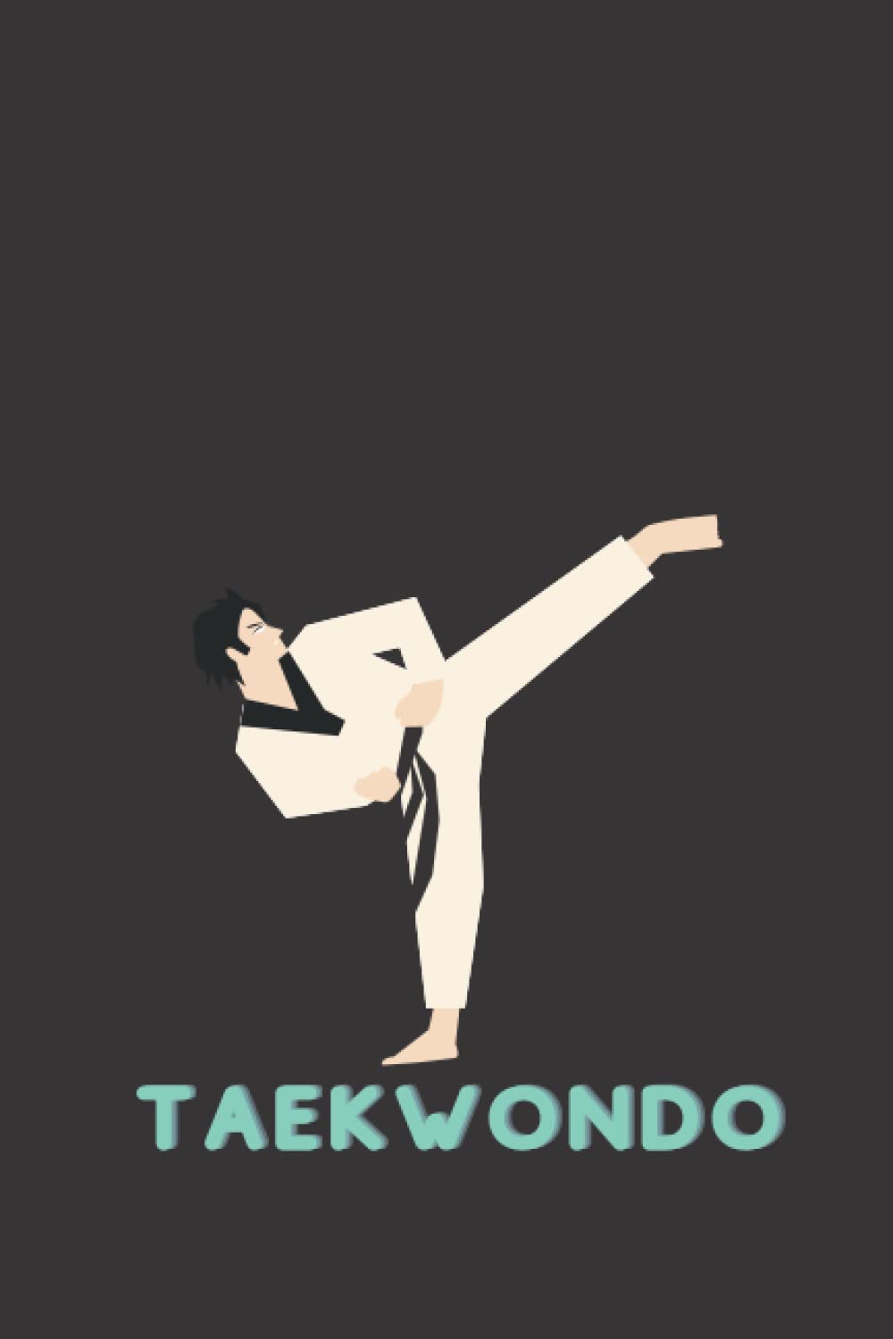 Taekwondo Notebook: Gift To The Taekwondo Champion - Taekwondo Kids .