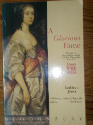 A Glorious Fame: The Life of Margaret Cavendish... 0747505675 Book Cover