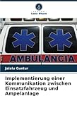  Implementierung einer Kommunikation zwischen Einsatzfahrzeug und Ampelanlage: DE
