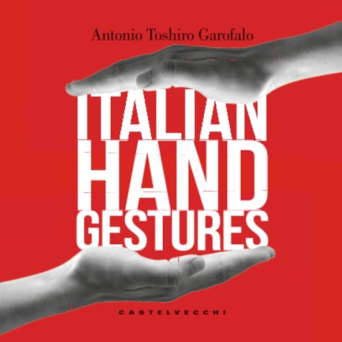 Italian Hand Gesture (Fuori Collana)