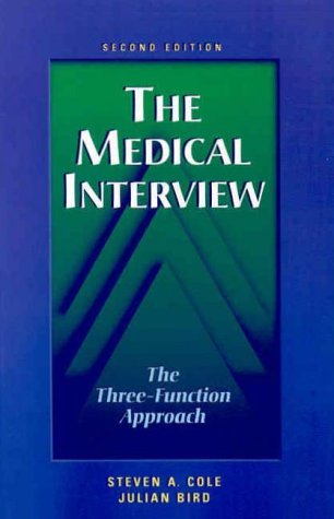 The Medical Interview: The Three-Function Approach