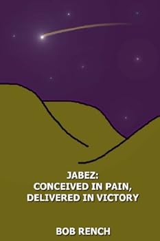 Paperback Jabez: Conceived in Pain, Delivered in Victory Book