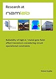  Reliability of high-k / metal gate field-effect transistors considering circuit operational constraints (English Edition)