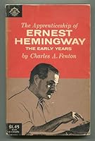The Apprenticeship of Ernest Hemingway: The Early Years B0007DFFAU Book Cover